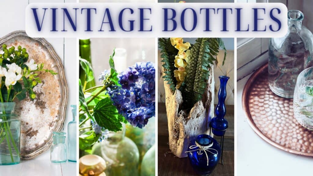 Decorating with vintage glass and bottles